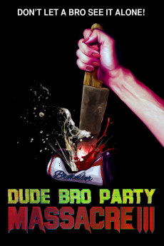 Dude Bro Party Massacre III (2022) download