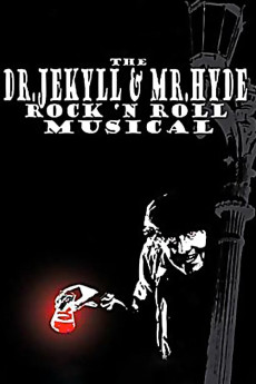 The Dr. Jekyll & Mr. Hyde Rock 'n Roll Musical (2022) download