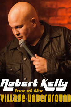 Robert Kelly: Live at the Village Underground (2022) download