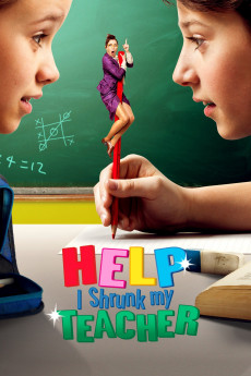 Help, I Shrunk My Teacher (2022) download