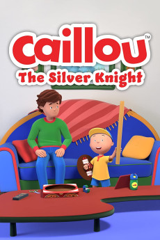 Caillou: The Silver Knight (2022) download