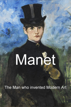 Manet: The Man Who Invented Modern Art (2022) download