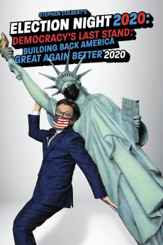 Stephen Colbert's Election Night 2020: Democracy's Last Stand: Building Back America Great Again Better 2020 (2022) download