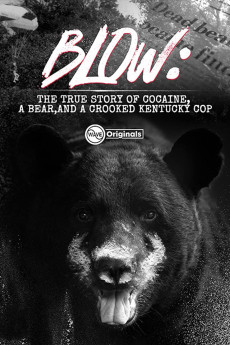Blow: The True Story of Cocaine, a Bear, and a Crooked Kentucky Cop (2022) download
