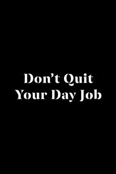 Don't Quit Your Day Job (2022) download