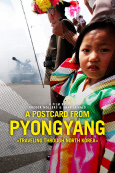 A Postcard from Pyongyang - Traveling through Northkorea (2022) download