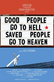 Good People Go to Hell, Saved People Go to Heaven (2022) download