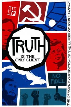 Truth is the Only Client: The Official Investigation of the Murder of John F. Kennedy (2022) download