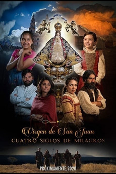 Our Lady of San Juan, Four Centuries of Miracles (2022) download