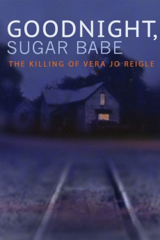 Goodnight, Sugar Babe: The Killing of Vera Jo Reigle (2022) download