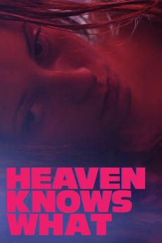 Heaven Knows What (2014) download