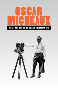 Oscar Micheaux: The Superhero of Black Filmmaking (2022) download