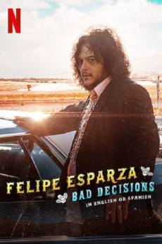 Felipe Esparza: Bad Decisions (2020) download