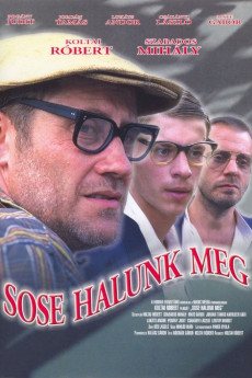 Sose halunk meg (2022) download