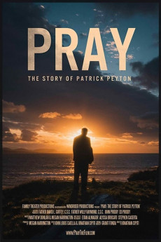 Pray: The Story of Patrick Peyton (2022) download