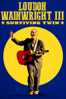 Loudon Wainwright III: Surviving Twin (2018) download